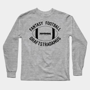 Draftstradamus Fantasy Football Funny Design Long Sleeve T-Shirt